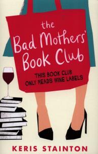 Okładka książki The Bad Mothers' Book Club