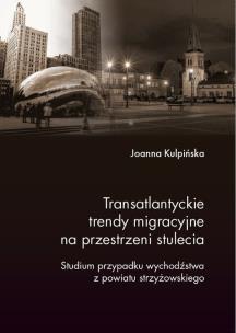 Okładka książki Transatlantyckie trendy migracyjne na przestrz. ..