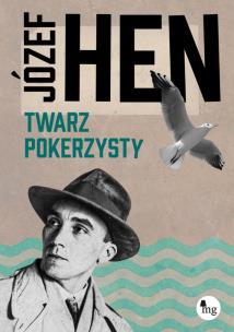Twarz pokerzysty. Autor: Józef Hen. Multiszop.pl Okładka książki Twarz pokerzysty