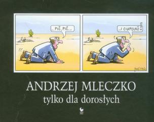 Okładka książki Tylko dla dorosłych - Andrzej Mleczko tw w.2011