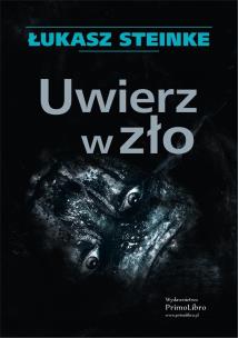 Okładka książki Uwierz w zło