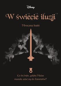 W świecie iluzji. Mroczna baśń. Autor: Elizabeth Lim. Multiszop.pl Okładka książki W świecie iluzji. Mroczna baśń