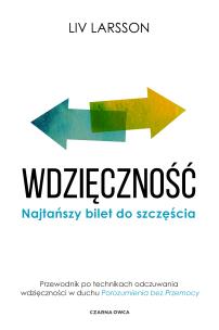 Okładka książki Wdzięczność. Najtańszy bilet do szczęścia