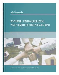 Okładka książki Wspieranie przedsiębiorczości przez instytucje otoczenia biznesu