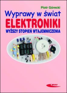 Okładka książki Wyprawy w świat elektroniki T.2 Wyższy stopień