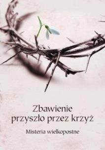 Okładka książki Zbawienie przyszło przez krzyż