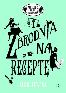 Okładka książki Zbrodnia niezbyt elegancka 6 Zbrodnia na receptę