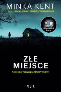 Złe miejsce. Autor: Kent Minka. Multiszop.pl Okładka książki Złe miejsce
