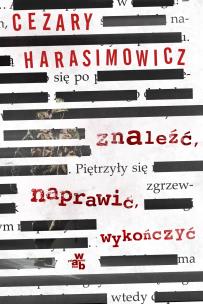 Znaleźć. Naprawić. Wykończyć - uszkodzone. Autor: Harasimowicz Cezary. Multiszop.pl Okładka książki Znaleźć. Naprawić. Wykończyć - uszkodzone