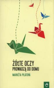 Okładka książki Żółte oczy prowadzą do domu w.2013
