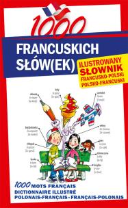 Okładka książki 1000 francuskich słów(ek). Ilustrowany słownik...
