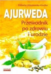 Okładka książki Ajurweda. Przewodnik po zdrowiu i urodzie