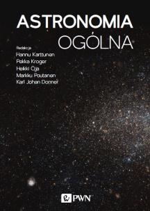 Astronomia ogólna. Autor: Hannu Karttunen, Pekka Kröger, Heikki Oja. Multiszop.pl Okładka książki Astronomia ogólna