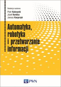Okładka książki Automatyka, robotyka i przetwarzanie informacji