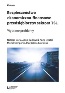 Okładka książki Bezpieczeństwo ekonomiczno-finansowe przedsiębiorstw sektora TSL