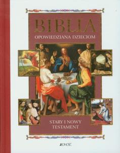 Okładka książki Biblia opowiedziana dzieciom ST i NT w.2011JEDNOŚĆ