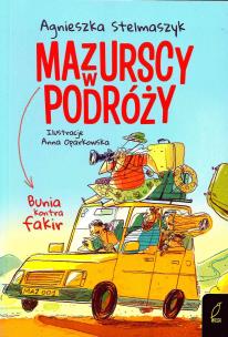 Okładka książki Bunia kontra fakir mazurscy w podróży Tom 1