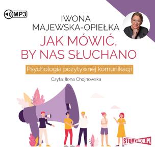 Okładka książki CD MP3 Jak mówić, by nas słuchano. Psychologia pozytywnej komunikacji