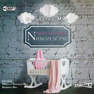 Okładka książki CD MP3 Nierozłączni. Między nami miłość. Tom 3