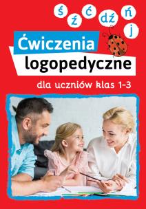 Okładka książki Ćwiczenia logopedyczne dla uczniów klas 1-3 (ś, ź, ć, dź, ń, j)