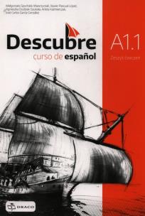 Okładka książki Descubre A1.1 Zeszyt ćwiczeń DRACO