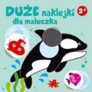 Okładka książki Duże naklejki dla maluszka - orka 2+