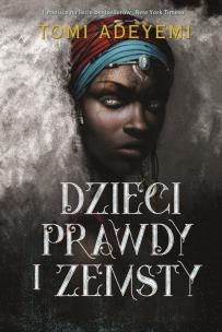 Okładka książki Dzieci prawdy i zemsty