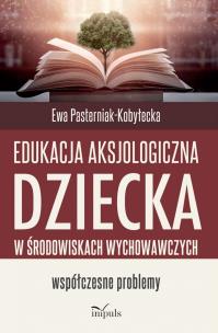 Okładka książki Edukacja aksjologiczna dziecka...