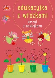 Okładka książki Edukacyjka z wróżkami Zeszyt z naklejkami