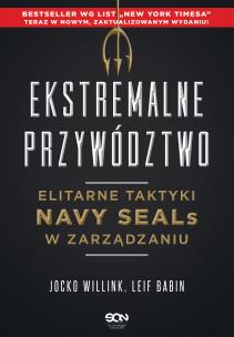 Okładka książki Ekstremalne przywództwo. Elitarne taktyki Navy SEALs w zarządzaniu wyd. 2
