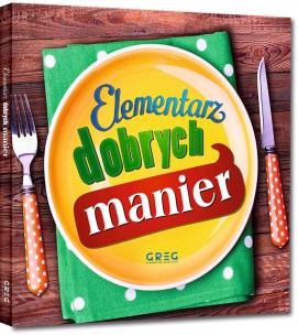 Elementarz dobrych manier. Autor: Grzegorz Strzeboński. Multiszop.pl Okładka książki Elementarz dobrych manier