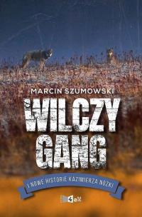 Okładka książki Gang wilczycy i kolejne historie Kazimierza Nóżki