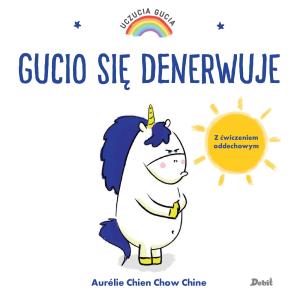 Gucio się denerwuje. Uczucia Gucia. Autor: AURELIE CHIEN CHOW CHINE. Multiszop.pl Okładka książki Gucio się denerwuje. Uczucia Gucia