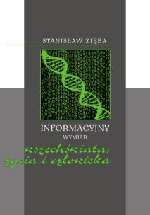 Okładka książki Informacyjny wymiar wszechświata, życia i człowieka