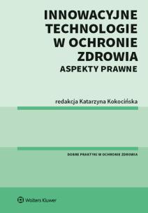 Okładka książki Innowacyjne technologie w ochronie zdrowia Aspekty prawne