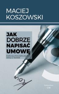 Okładka książki Jak dobrze napisać umowę / Ciekawe Miejsca