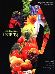 Okładka książki Jedz dobrze i nie tyj