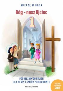 Okładka książki Katechizm SP 1 Bóg - nasz Ojciec podr WAM