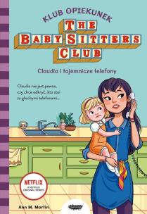 Okładka książki Klub Opiekunek. Claudia i tajemnicze telefony