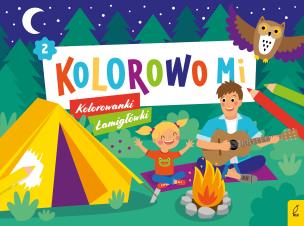 Okładka książki Kolorowo mi. Kolorowanki i łamigłówki 2