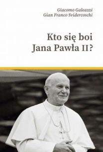 Okładka książki Kto się boi Jana Pawła II?