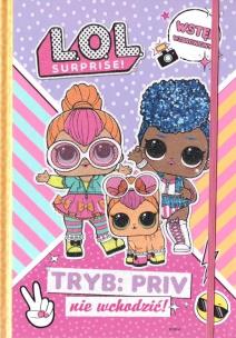 Okładka książki LOL Surprise! Tryb: Priv nie wchodzić!
