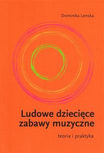 Okładka książki Ludowe dziecięce zabawy muzyczne