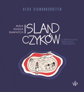 Okładka książki Mała księga dawnych Islandczyków. O zwyczajach...