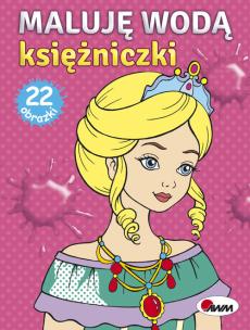 Okładka książki Maluję wodą Księżniczki