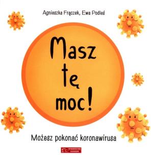 Okładka książki Masz tę moc! Możesz pokonać koronawirusa