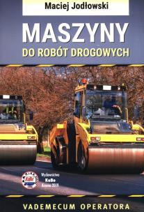 Okładka książki Maszyny do robót drogowych. Vademecum operatora