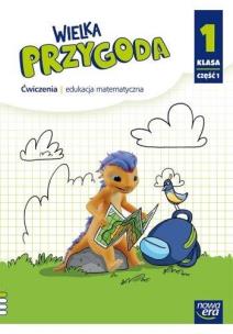 Okładka książki Matemetyka SP 1 Wielka Przygoda ćw. cz.1 NE