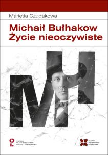 Okładka książki Michaił Bułhakow. Zycie nieoczywiste
