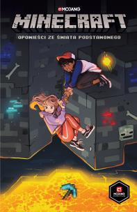 Minecraft. Opowieści ze Świata Podstawowego. Autor: Opracowanie zbiorowe. Multiszop.pl Okładka książki Minecraft. Opowieści ze Świata Podstawowego